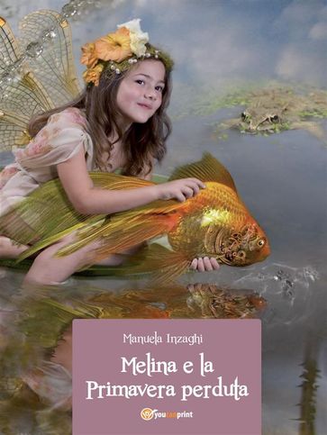 Melina e la primavera perduta - Manuela Inzaghi