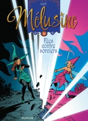 Mélusine - Tome 23 - Fées contre sorciers