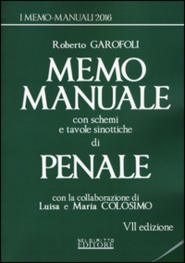 Memo manuale con schemi e tavole sinottiche di penale - Roberto Garofoli