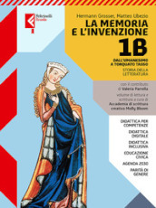 Memoria e l invenzione. Per le Scuole superiori. Con e-book. Con espansione online. Vol. 1B: Dall umanesimo al Cinquecento