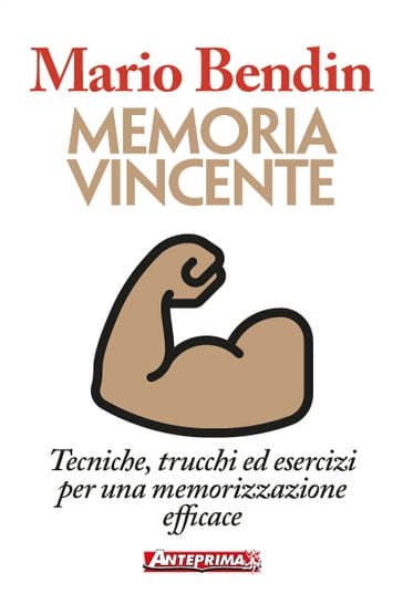 Memoria vincente - Mario Bendin