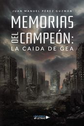 Memorias del Campeón: La Caída de Gea