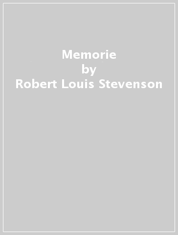 Memorie - Robert Louis Stevenson