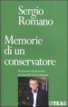 Memorie di un conservatore. Il racconto di un secolo nei ricordi di un testimone