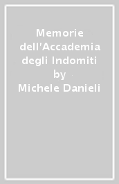 Memorie dell Accademia degli Indomiti