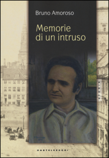 Memorie di un intruso - Bruno Amoroso