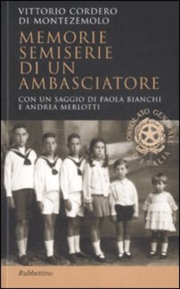 Memorie semiserie di un ambasciatore - Vittorio Cordero Di Montezemolo