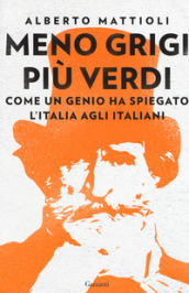 Meno grigi più Verdi. Come un genio ha spiegato l