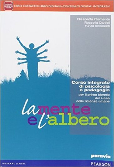 Mente e l'albero. Per le Scuole superiori. Con e-book. Con espansione online - Elisabetta Clemente