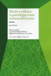 Mente e cultura: la psicologia come scienza dell uomo