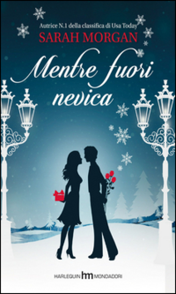 Mentre fuori nevica - Sarah Morgan