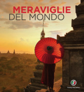 Meraviglie del mondo. Ediz. a colori