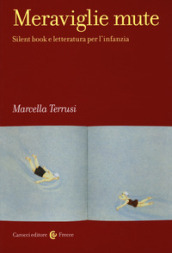 Meraviglie mute. Silent book e letteratura per l