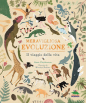 Meravigliosa evoluzione. Il viaggio della vita