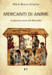 Mercanti di anime. La gloriosa storia dei Mercedari