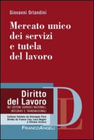 Mercato unico dei servizi e tutela del lavoro - Giovanni Orlandini