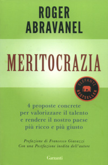 Meritocrazia. 4 proposte concrete per valorizzare il talento e rendere il nostro paese più ricco e più giusto - Roger Abravanel