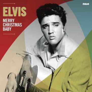 Merry christmas baby - Elvis Presley