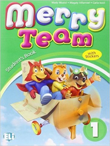 Merry team. Student's book-Activity book. Per la 1ª classe elementare. Con DVD-ROM - Mady Musiol - Magaly Villaroel - Carla Iozzi