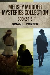 Mersey Murder Mysteries Collection - Books 1-3