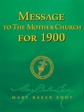 Message to The Mother Church for 1900 (Authorized Edition)