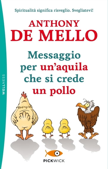 Messaggio per un'aquila che si crede un pollo - Anthony De Mello