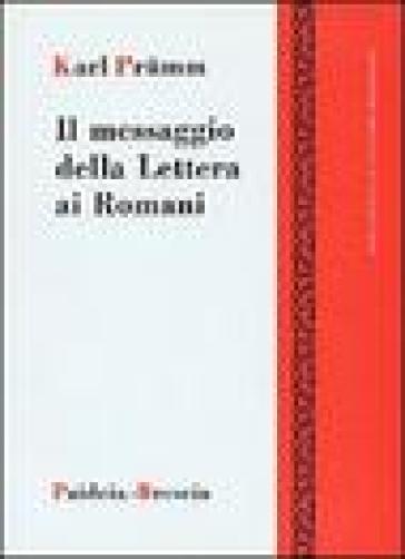 Il Messaggio della lettera ai romani - Karl Prumm