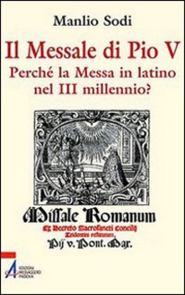 Messale di Pio V. In latino la messa del III millennio? (Il) - Manlio Sodi
