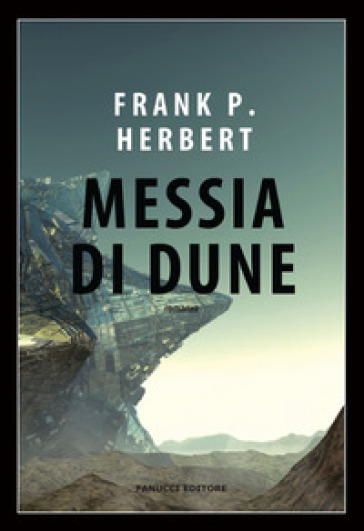Messia di Dune. Il ciclo di Dune. 2. - Frank Herbert