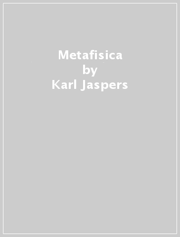 Metafisica - Karl Jaspers