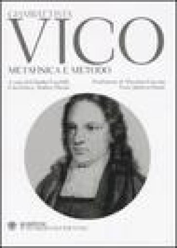 Metafisica e metodo. Testo latino a fronte - Giambattista Vico