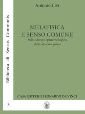 Metafisica e senso comune. Sullo statuto epistemologico della filosofia prima