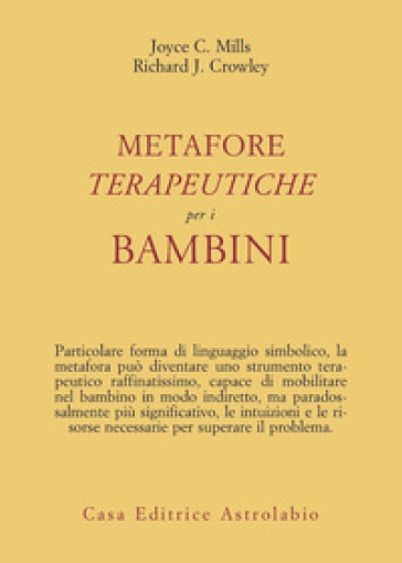 Metafore terapeutiche per i bambini - Joyce C. Mills - Richard J. Crowley