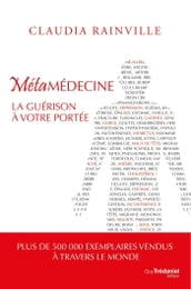 Métamédecine - La guérison à votre portée