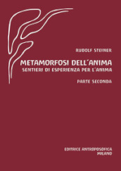 Metamorfosi dell anima. Sentieri di esperienza per l anima. 2.