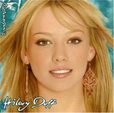 Metamorphosis - Hilary Duff