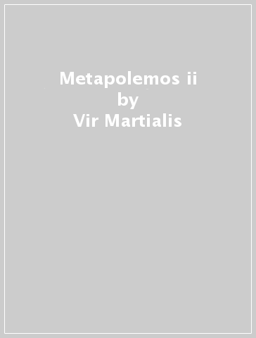 Metapolemos ii - Vir Martialis