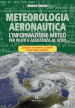 Meteorologia aeronautica. L informazione meteo per piloti e assistenza al volo