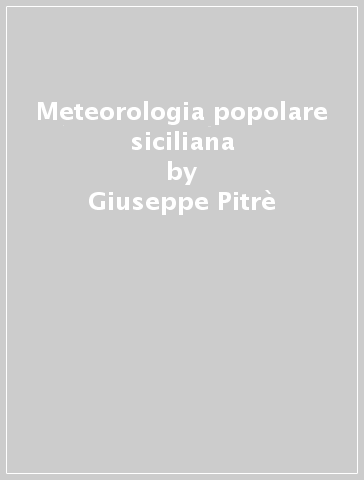 Meteorologia popolare siciliana - Giuseppe Pitrè