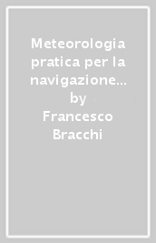 Meteorologia pratica per la navigazione da diporto