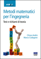 Metodi matematici per l ingegneria. Test e richiami di teoria