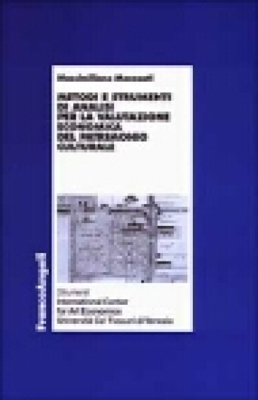 Metodi e strumenti di analisi per la valutazione economica del patrimonio culturale - Massimiliano Mazzanti