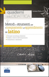 Metodi e strumenti per l insegnamento e l apprendimento del latino