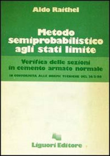 Metodo semiprobabilistico agli stati limite - Aldo Raithel