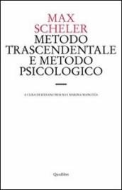 Metodo trascendentale e metodo psicologico. Una discussione di principio sulla metodica filosofica
