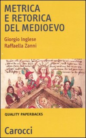 Metrica e retorica nel Medioevo - Giorgio Inglese - Raffaella Zanni