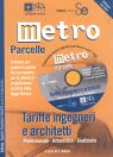 Metro-parcelle. Tariffe ingegneri e architetti. Professionale, urbanistica, giudiziaria. Con software - Sergio Autore