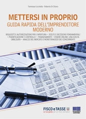 Mettersi in proprio. Guida pratica per l imprenditore moderno