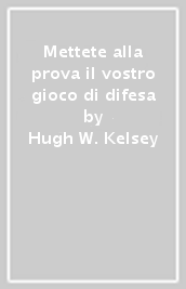 Mettete alla prova il vostro gioco di difesa