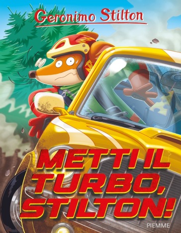 Metti il turbo, Stilton! - Geronimo Stilton